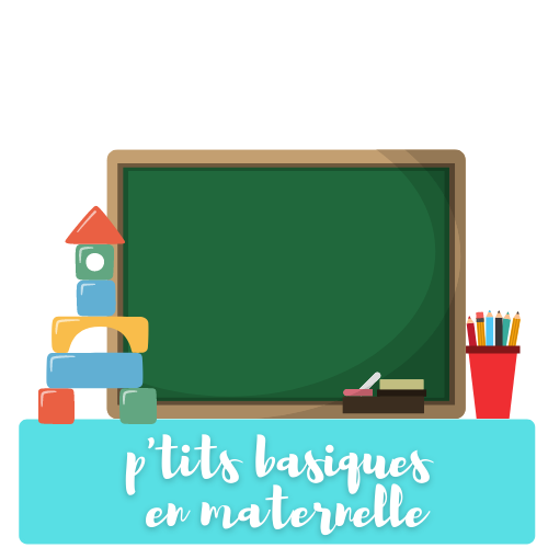 les p'tits basiques en maternelle